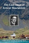 The Last Days of Ernest Shackleton - George Ross ; Nicholas Reardon - 9781901037210