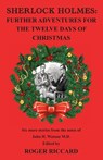 Sherlock Holmes: Further Adventures for the Twelve Days of Christmas - Roger Riccard - 9781901091670