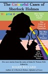 The Colourful Cases of Sherlock Holmes (Volume 4): Five new stories from the notes of John H. Watson - Roger Riccard - 9781901091960