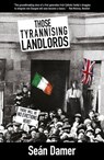 Those Tyrannising Landlords - Sean Damer - 9781901514605