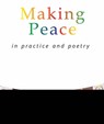 Making Peace In Practice And Poetry - Joy Mead - 9781901557848