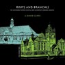 Roots and Branches: The Centenary History of Battle and Caversham Libraries, Reading - David Cliffe - 9781901677546