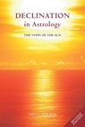 Declination in Astrology - Paul F. Newman - 9781902405223