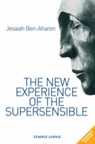 The New Experience of the Supersensible - Jesaiah Ben-Aharon - 9781902636849
