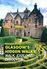Glasgow's Hidden Walks - Stephen Millar - 9781902910819