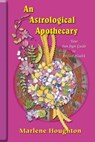 An Astrological Apothecary - Marlene Houghton - 9781903065273