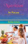 Nutrition: in Focus - Sonia (Sonia Jones) Jones - 9781903065983