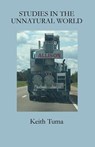 Studies in the Unnatural World - Keith Tuma - 9781903090640