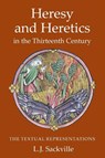 Heresy and Heretics in the Thirteenth Century - Dr L J Sackville - 9781903153567