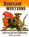 Renegade Westerns - Kevin Grant ; Clark Hodgkiss - 9781903254936
