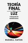 Teoría Final de la Luz - Russell Eaton - 9781903339039