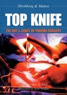 TOP KNIFE: The Art & Craft of Trauma Surgery - Dr Asher Hirshberg ; Dr Kenneth L Mattox - 9781903378229