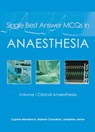 Single Best Answer MCQs in Anaesthesia - Dr Cyprian Mendonca ; Dr Mahesh Chaudhari ; Dr Josephine James - 9781903378755
