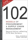 102 Models of Procurement and Supply Chain Management - Paul Jackson - 9781903500569