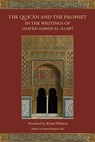 The Qur'an and the Prophet in the Writings of Shaykh Ahmad al-Alawi -  - 9781903682760