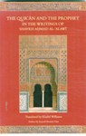 The Qur'an and the Prophet in the Writings of Shaykh Ahmad al-Alawi -  - 9781903682777