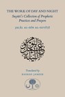 The Work of Day and Night - Jalal al-Din Suyuti - 9781903682890