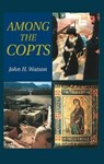 Among the Copts - John H. Watson - 9781903900246