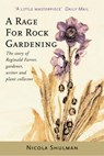 Rage for Rock Gardening - Nicola Shulman - 9781904095477