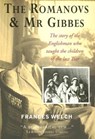 The Romanovs and Mr Gibbes - WELCH,  Frances - 9781904095484