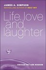 Life, Love and Laughter - James A. Simpson - 9781904246046