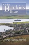 Under Brinkie's Brae - George Mackay Brown - 9781904246077