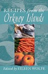 Recipes from the Orkney Islands - Eileen Wolfe - 9781904246152