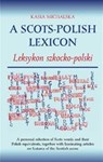 A Scots-Polish Lexicon - Kasia Michalska - 9781904246428