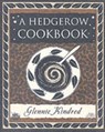 A Hedgerow Cookbook - Glennie Kindred - 9781904263036