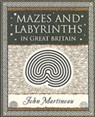 Mazes and Labyrinths: In Great Britain - John Southcliffe Martineau - 9781904263333