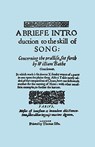 A Brief Introduction to the Skill of Song, Concerning the Practise Set Forth by William Blake, Gentleman, (Brief Introduction) - William Bathe - 9781904331704