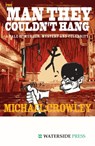 The Man They Couldn't Hang - Michael Crowley - 9781904380641