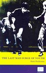 The Last Mad Surge of Youth - Mark Hodkinson - 9781904590200