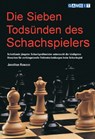 Die Sieben Todsunden Des Schachspielers - Jonathan Rowson - 9781904600053