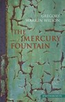 The Mercury Fountain - Gregory Warren Wilson - 9781904634638