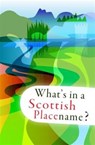 What's in a Scottish Placename? -  - 9781904737391