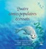 Quatre Contes Populaires Ecossais -  - 9781904737483