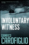 Involuntary Witness - Gianrico Carofiglio - 9781904738527