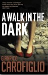 A Walk in the Dark - Gianrico Carofiglio - 9781904738534