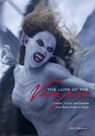 The Lure of the Vampire – Gender, Fiction and Fandom from Bram Stoker to Buffy - Milly Williamson - 9781904764403