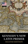 Kennedy's New Latin Primer - Benjamin Hall Kennedy ; Marion & Julia Kennedy - 9781904799719