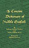 A Concise Dictionary of Middle English - Anthony Lawson Mayhew ; Walter William Skeat - 9781904808237