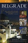 Belgrade: A Cultural and Literary History - David Norris - 9781904955436