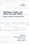 Dialogues, Logics and Other Strange Things - Cedric Degremont ; Laurent Keiff ; Helge Ruckert - 9781904987130
