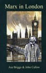 Marx in London - Asa Briggs ; John Callow - 9781905007608