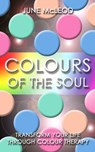 Colours of the Soul - June Mcleod - 9781905047253