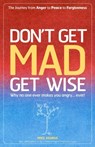 Don`t Get MAD Get Wise – Why no one ever makes you angry! - Mike George - 9781905047826
