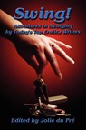 Swing! Adventures in Swinging by Today's Top Erotica Writers - Jolie du Pre - 9781905091355