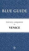 Blue Guide Literary Companion to Venice - Blue Guides - 9781905131327