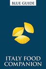 Blue Guide Italy Food Companion - GRADY,  Ellen - 9781905131730